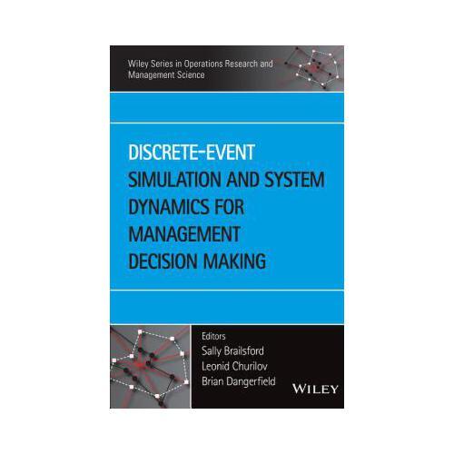 Discrete-Event Simulation and System Dynamics for Management Decision Making