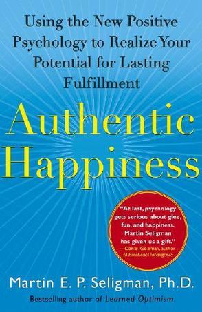 Authentic Happiness：Authentic Happiness