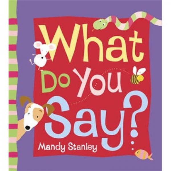 What Do You Say?你說什么？