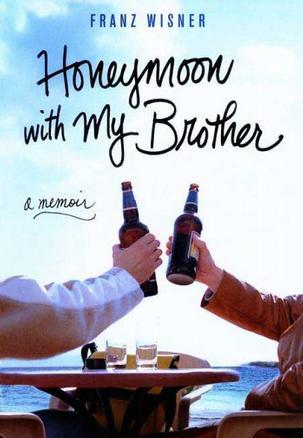 Honeymoon with My Brother：A Memoir