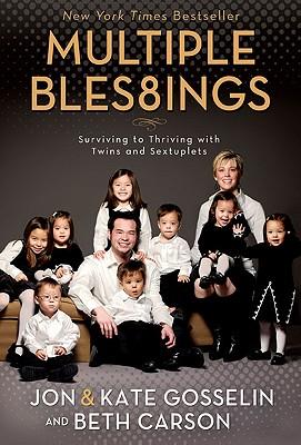 MultipleBlessings:SurvivingtoThrivingwithTwinsandSextuplets