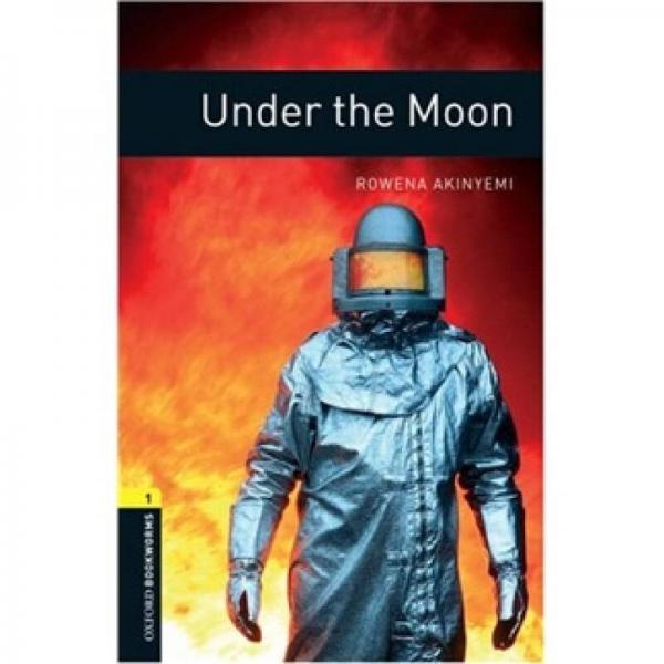 Oxford Bookworms Library Third Edition Stage 1: Under The Moon