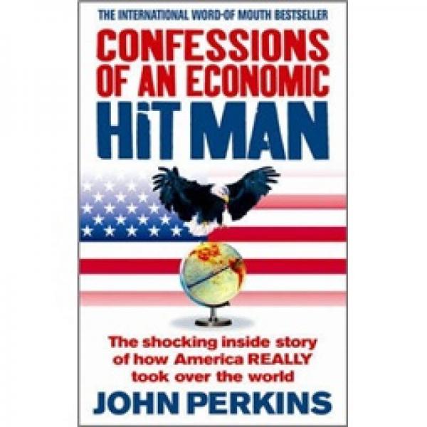 Confessions of an Economic Hit Man. John Perkins[一个经济杀手的自白]