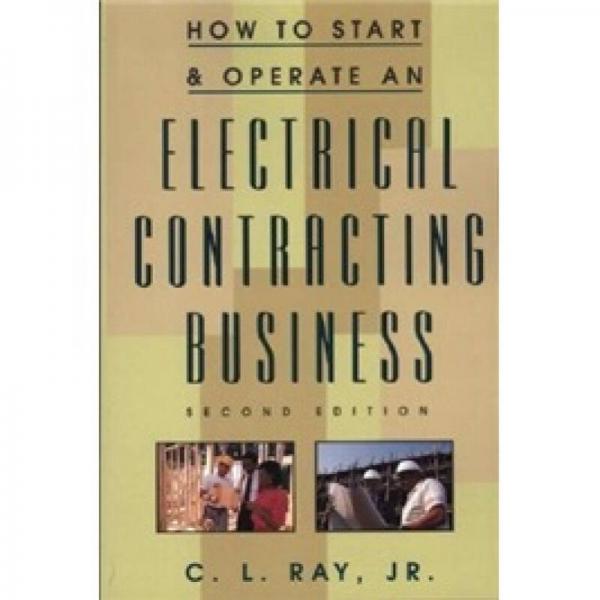 How To Start And Operate An Electrical Contracting Business