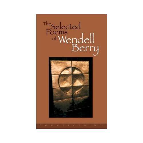 The Selected Poems of Wendell Berry
