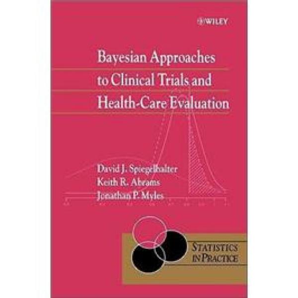 BayesianApproachestoClinicalTrialsandHealth-CareEvaluation