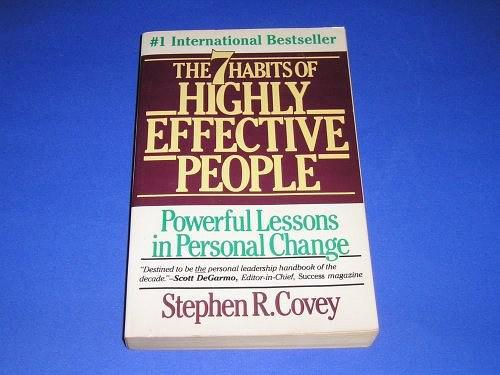 The 7 Habits Of Highly Effective People - Powerful Lessons In Personal Change Restoring The Character Ethic 