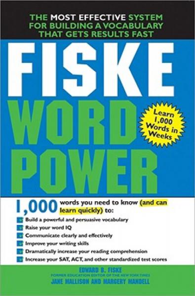 FiskeWordPower:TheExclusiveSystemtoLearn,NotJustMemorize,EssentialWords