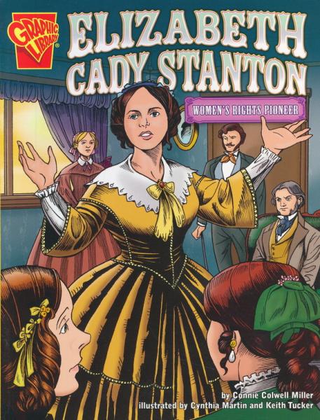 ElizabethCadyStanton:Women'sRightsPioneer(GraphicLibrary:GraphicBiographies)