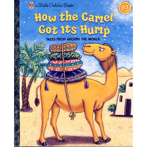 How the Camel Got Its Humps (Little Golden Book) 驼峰的由来(金色童书) 