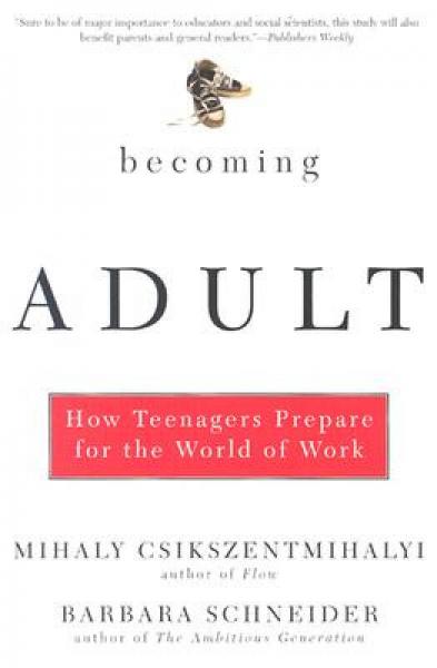 Becoming Adult: How Teenagers Prepare for the World of Work