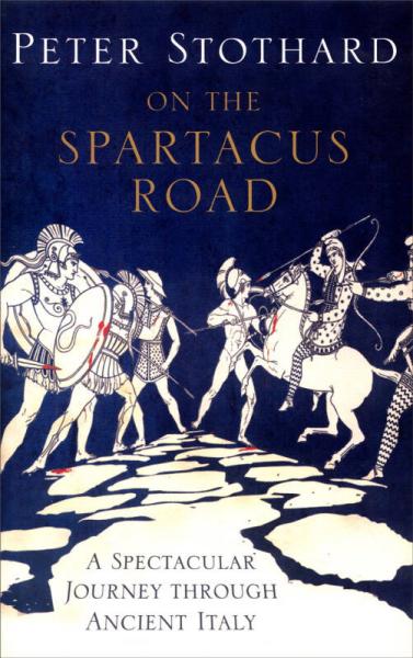 On the Spartacus Road: A Spectacular Journey through Ancient Italy