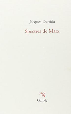 Spectres de Marx：L'Etat de la dette, le travail du deuil et la nouvelle Internationale