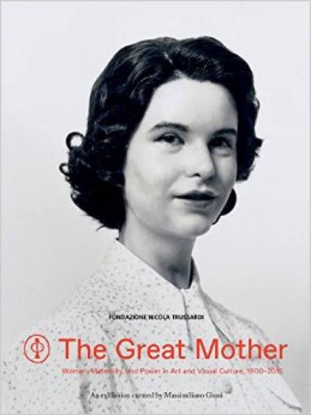 The Great Mother  伟大的母亲：妇女，孕妇和艺术与视觉文化的力量 1900至2015年