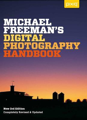 MichaelFreeman'sDigitalPhotographyHandbook