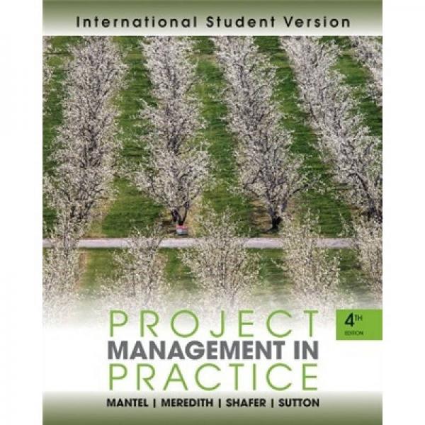 Project Management in Practice[项目管理实践　国际学生版　第4版]