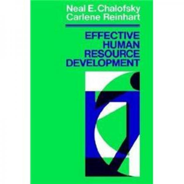 EFFECTIVE HUMAN RESOURCE DEVELPMENT: HOW TO BUILD A STRONG AND RESPONSIVE HRD FUNCTION