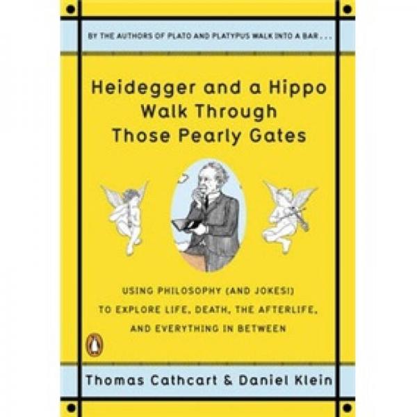 Heidegger and a Hippo Walk Through Those Pearly Gates