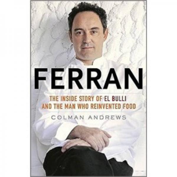 Ferran: The Inside Story of El Bulli and the Man Who Reinvented Food
