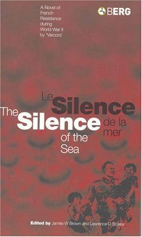Silence of the Sea / Le Silence de la Mer：A Novel of French Resistance during the Second World War by 'Vercors'