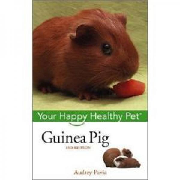 Guinea Pig: Your Happy Healthy Pet