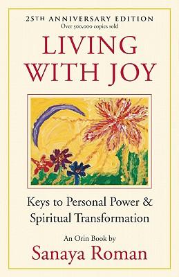 LivingwithJoy:KeystoPersonalPower&SpiritualTransformation