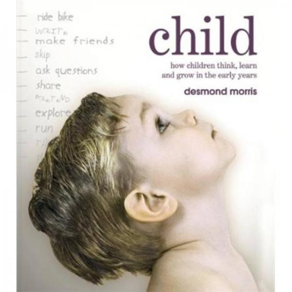 Child: How Children Think, Learn and Grow in the Early Years