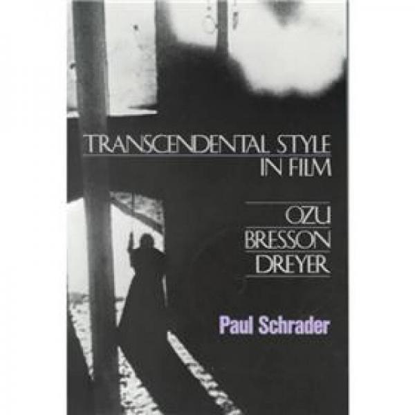 Transcendental Style in Film - Ozu, Bresson and Dreyer