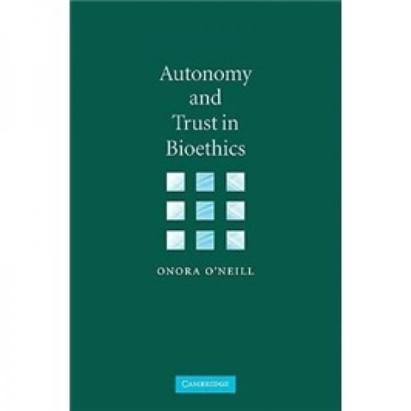 Autonomy and Trust in Bioethics (Gifford Lectures)