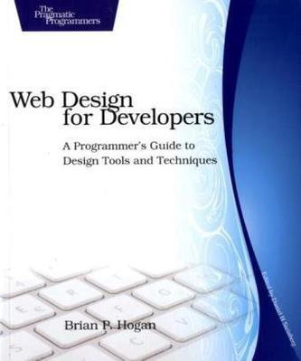 Web Design for Developers：A Programmer's Guide to Design Tools and Techniques