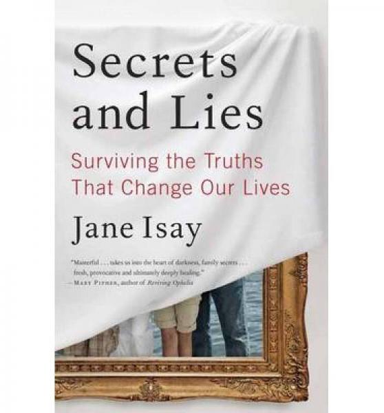 Secrets and Lies: Surviving the Truths That Chan