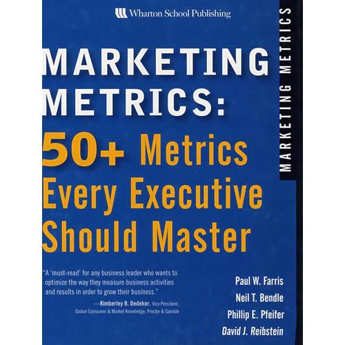 Marketing Metrics：50+ Metrics Every Executive Should Master