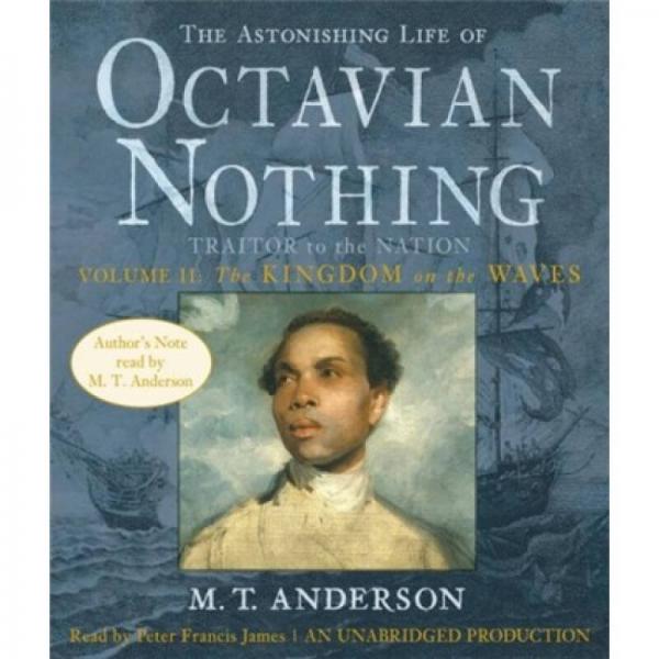 The Astonishing Life of Octavian Nothing