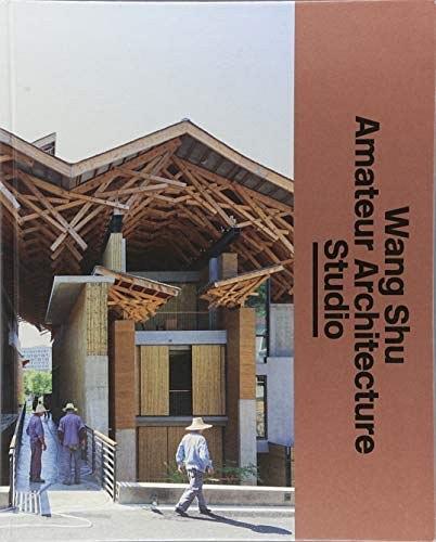 Wang Shu Amateur Architecture Studio：The Architect's Studios