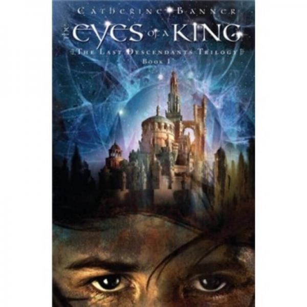 The Eyes of a King: The Last Descendants #1