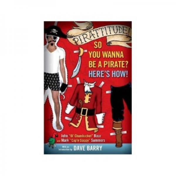 Pirattitude!: So you Wanna Be a Pirate?