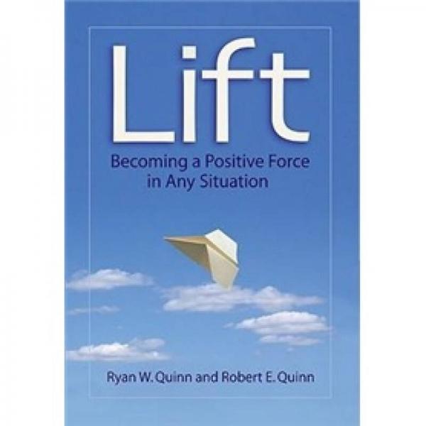 Lift: Becoming a Positive Force in Any Situation