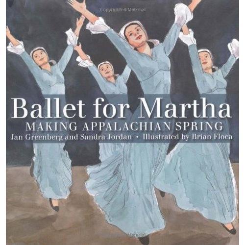 Ballet for Martha: Making Appalachian Spring (Hardcover) 玛莎 格雷厄姆芭蕾舞；阿帕拉契亚之春（精装）