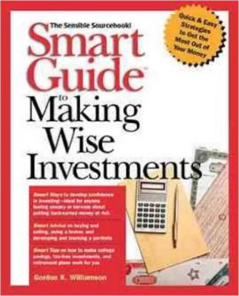 Smart Guide to Making Wise Investments (The Smart Guides Series)