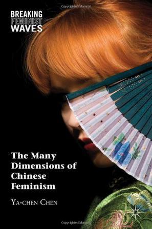 The Many Dimensions of Chinese Feminism