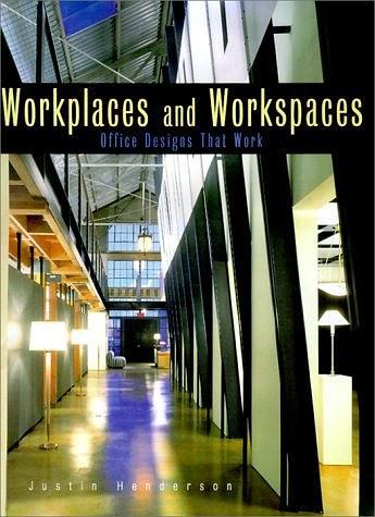 Workplaces and Workspaces：Office Spaces That Work