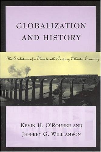 Globalization and History：The Evolution of a Nineteenth-Century Atlantic Economy