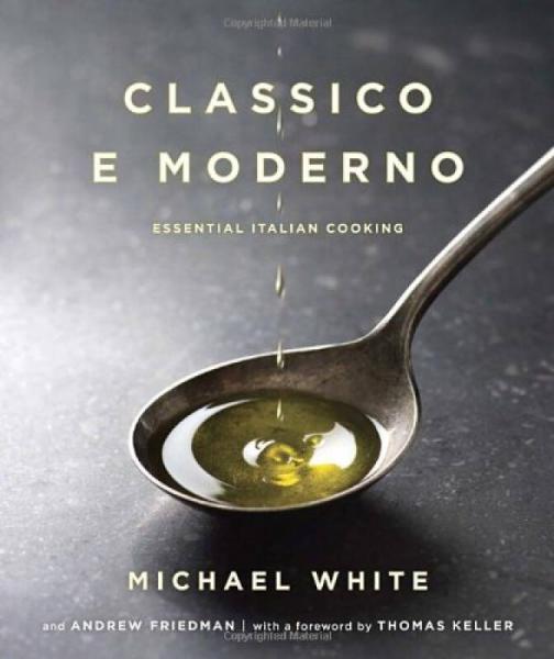 Classico e Moderno  Essential Italian Cooking