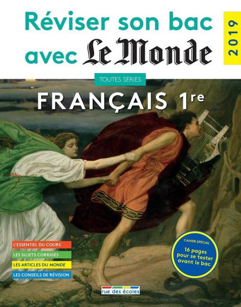 Réviser son bac avec Le Monde : Fran?ais 1re