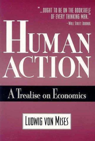 Human Action：A Treatise on Economics