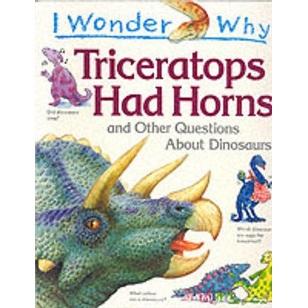 IWonderWhyTriceratopsHadHornsandOtherQuestionsAboutDinosaurs