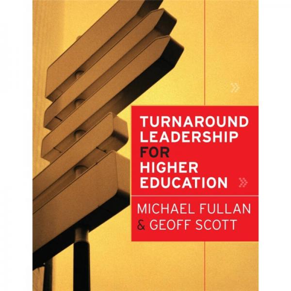 Turnaround Leadership for Higher Education[高等教育的转向领导]