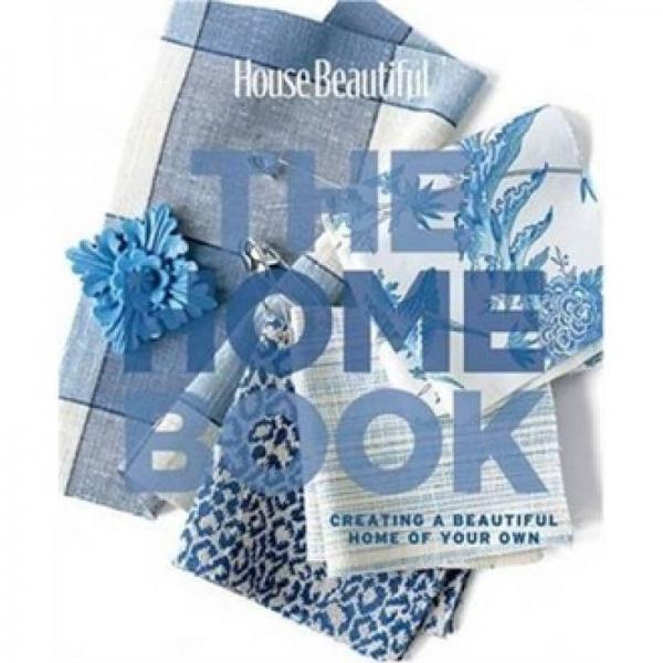 House Beautiful The Home Book[漂亮屋子之書: 創(chuàng)造一個屬于自己的屋子]