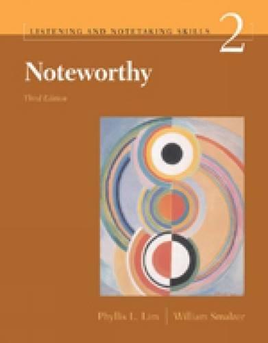 Listening and Notetaking Skills 2: Noteworthy