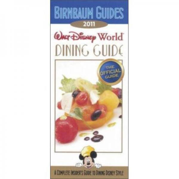 Birnbaum's Walt Disney World Dining Guide 2011